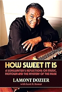 Lamont Dozier, Multi Award Winning Songwriter with Legendary Holland-Dozier-Holland, Provides a Window To Success and Motown History in His Memoir
