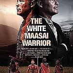 Documentarian Benjamin Eicher Adventures Into the Stunning African Wilderness When Vision Films Presents the Astounding 'The White Maasai Warrior'