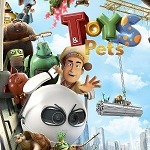Vision Films Presents 'Toys & Pets', Popular Chinese Animated Feature Set for North American Release