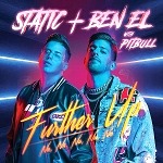 Superstar Duo Static and Ben El Release New Single, 'Further up (Na, Na, Na, Na, Na)' Featuring Pitbull and Make History as Saban Music Group's First Label Release