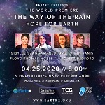 The Way of the Rain - Hope For Earth to World Premiere at Earthx2020 with Robert Redford, Tim Janis, Sibylle Szaggars Redford and more.