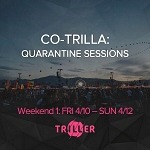 Triller Presents "Co-Trilla Quarantine Sessions" - A Large-Scale Digital Music Festival With Performances Expected By Top Industry Artists And Bands