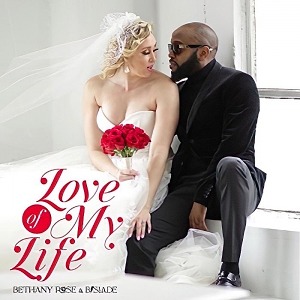Emmy Award Winner and 3 time Grammy Nominee B.Slade Presents Bethany Rose, World Premiere “Love of My Life” Video/Single