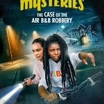 Step Aside, Nancy Drew. There Are Two New Detectives in Town! Vision Films "Hidden Orchard Mysteries: The Case of the Air B & B Robbery"