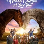 Horses, Love and Courage; Vision Films Is Proud to Present the Lovable New Family Film, "Horse Camp: A Love Tail" Available May 19, 2020, on DVD and VOD