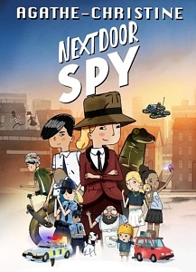 Family Animation "Agathe-Christine: Next Door Spy" Receives U.S. Digital Release