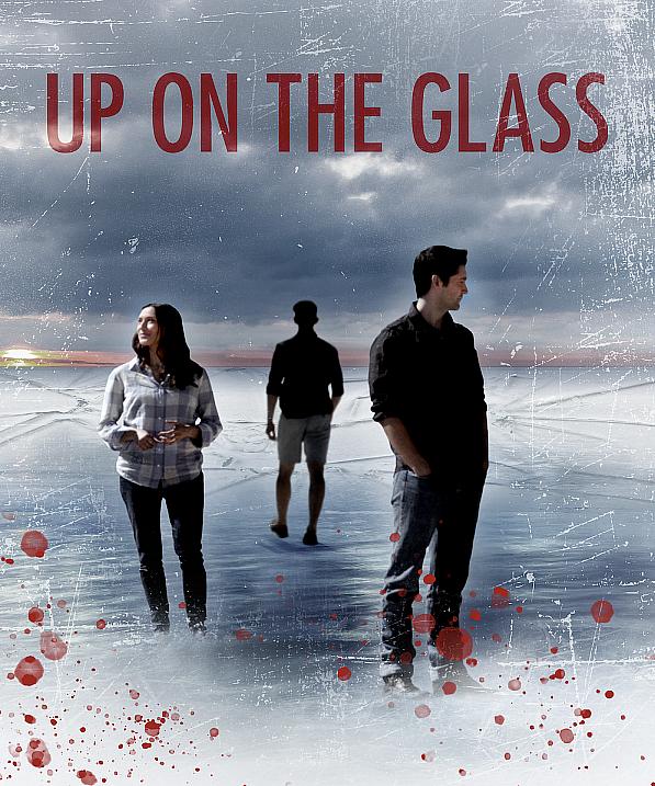 Amid COVID Streaming Surge, Indie Thriller "UP ON THE GLASS" is Now Available to Pre-Order on iTunes 
