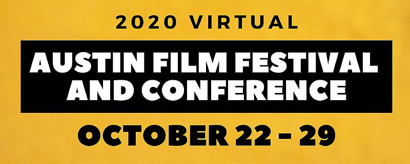 Austin Film Festival Reveals First Wave of Screenings Set for 27th Anniversary & First Virtual Line-Up, Including Multiple World & North American Premieres 