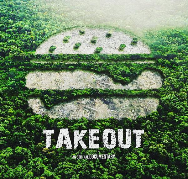 Takeout, the Documentary Uncovers the Devastating Impact Our Food Choices Have on the Destruction of the Amazon Forest