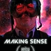 Independent Feature Film "Making Sense" to Premiere at Boston Sci-Fi Film Festival