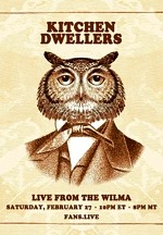 Kitchen Dwellers Live First-Ever Headlining Performance from the Wilma Saturday, February 27 via fans.live