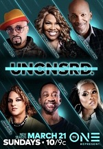 TV One Premieres All-New Episodes of ﻿Hit Series "Uncensored" Starting March 21